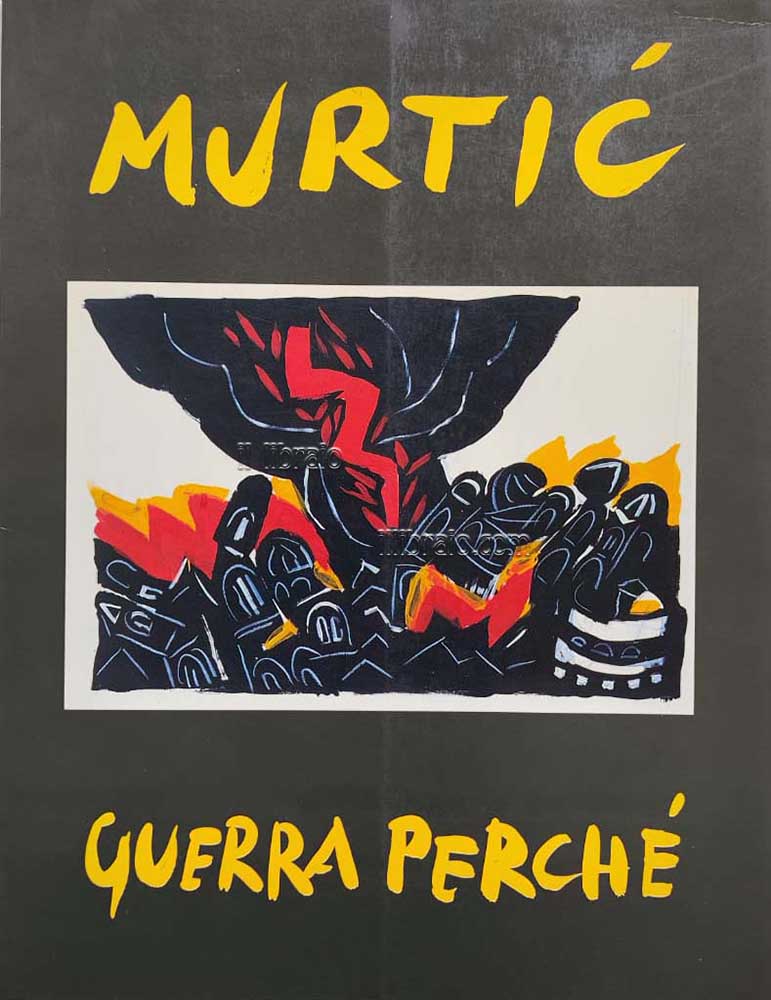 Murtic guerra perchè