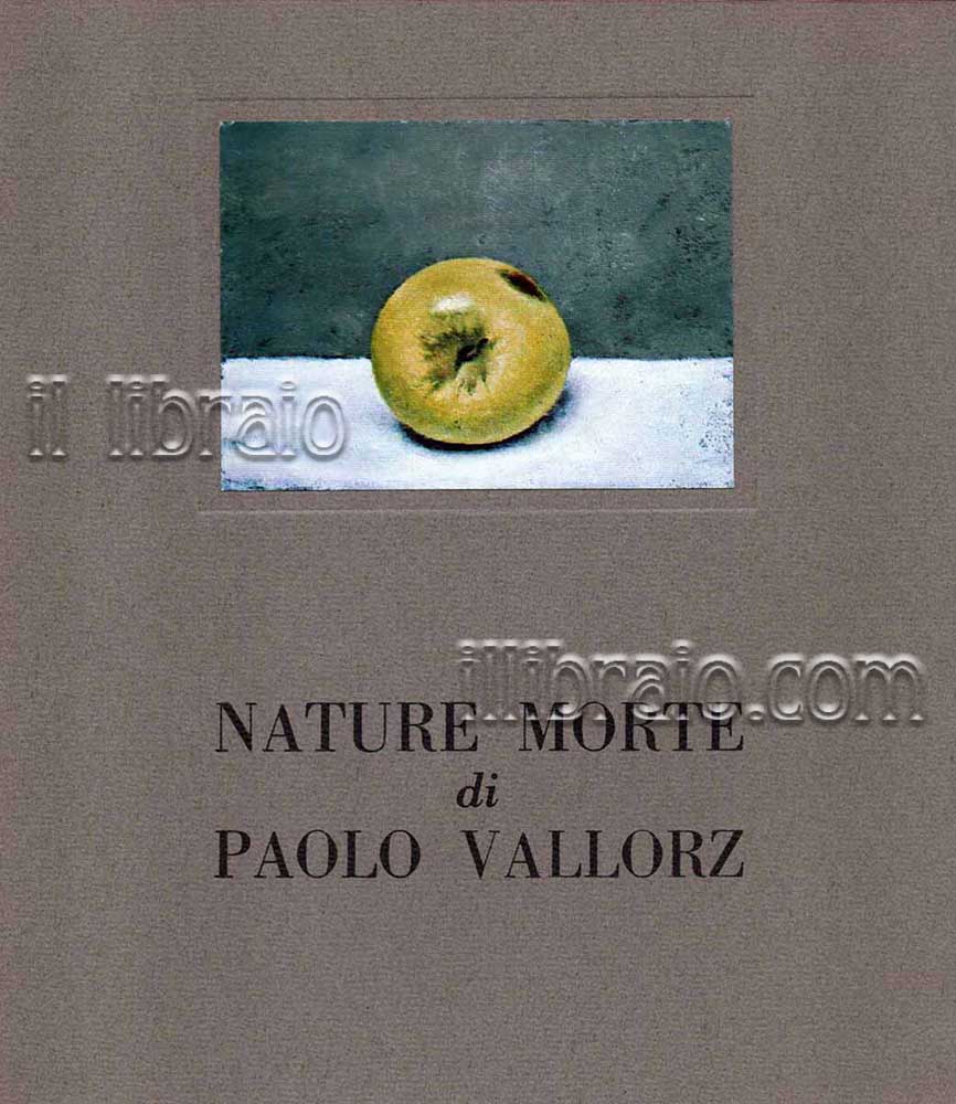 Nature morte di Paolo Vallorz