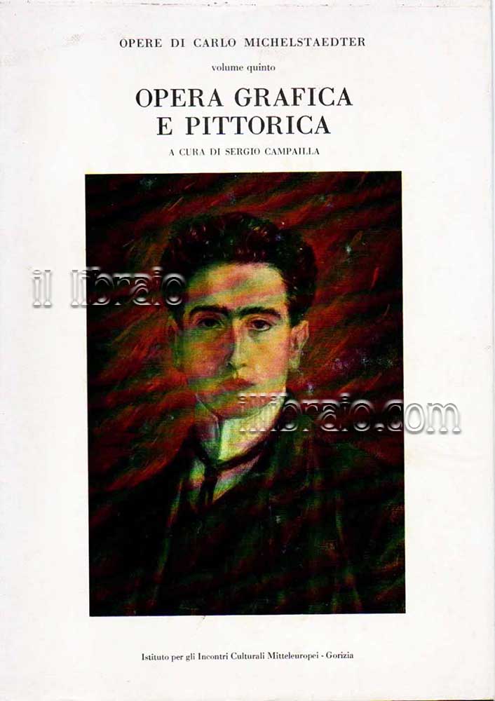 Opera grafica e pittorica di Carlo Michelstaedter
