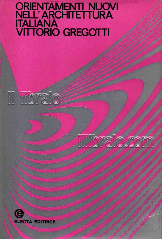 Orientamenti nuovi nell'architettura italiana