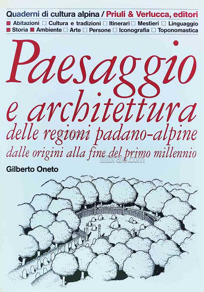 Paesaggio e architettura delle regioni padano-alpine dalle origini alla fine …