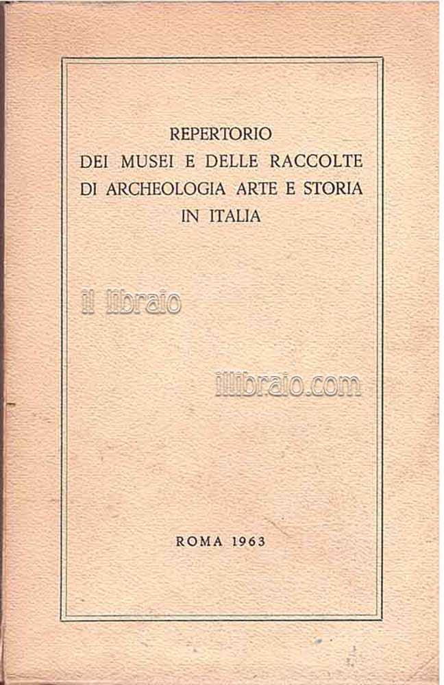 Repertorio dei musei e delle raccolte di archeologiche e arte …
