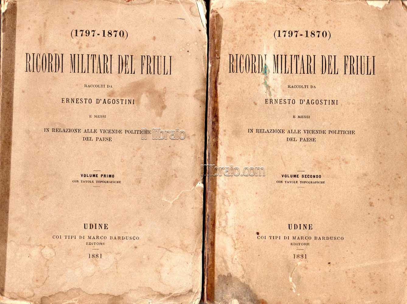 Ricordi militari del friuli (1790-1870) messi in relazione alle vicende …