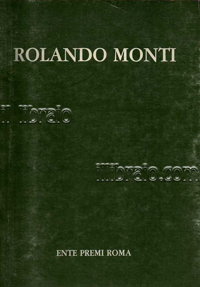 Rolando Monti antologia critica
