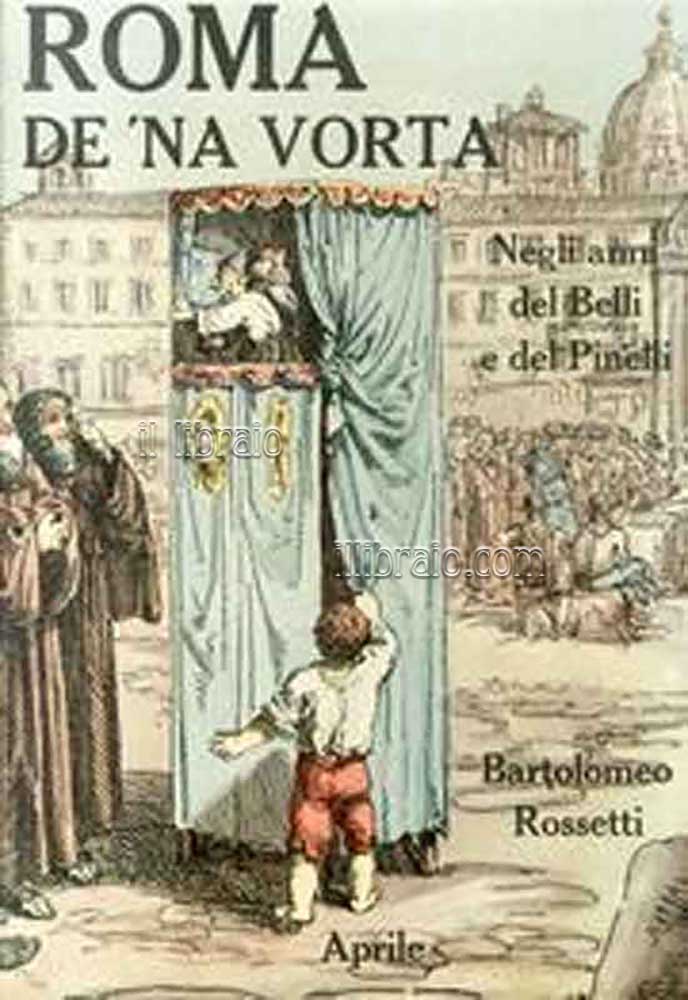 Roma de 'na vorta. Negli anni del Belli e del …