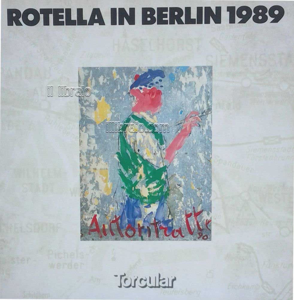 Rotella in Berlin 1989