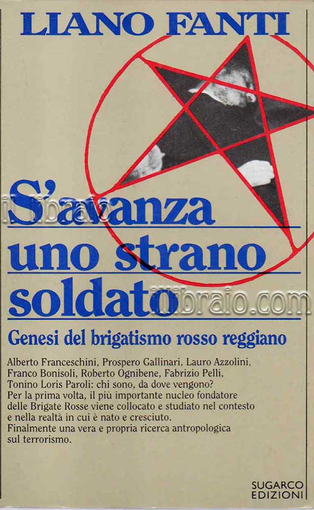 S'avanza uno strano soldato. Genesi del brigatismo rosso reggiano
