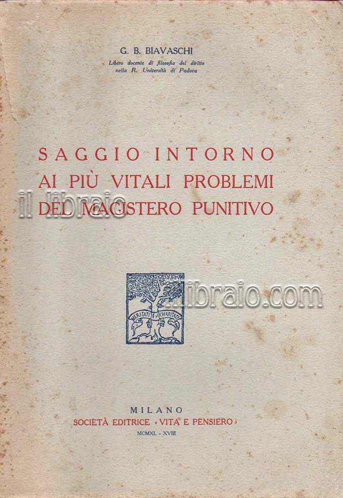 Saggi intorno ai più vitali problemi del magistero punitivo