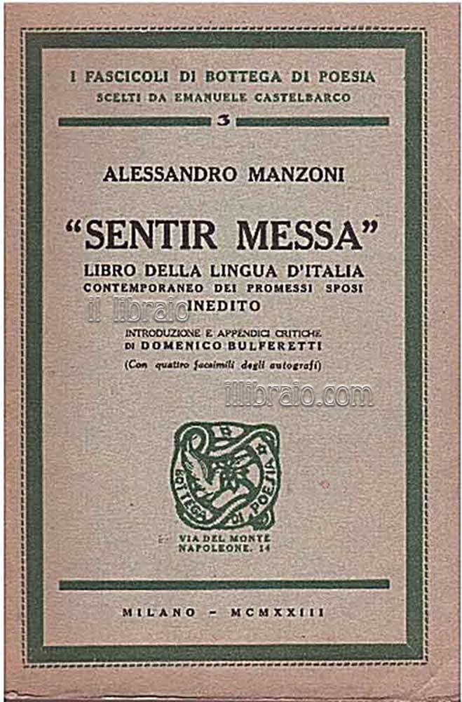 Sentir Messa. Libro della lingua d'Italia contemporaneo dei Promessi Sposi. …