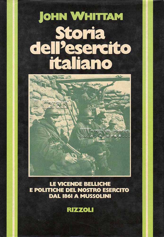 Storia dell'esercito italiano. Le vicende belliche e politiche del nostro …