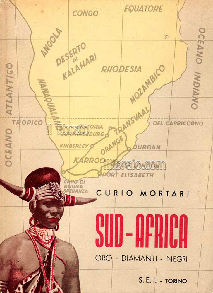 Sud-Africa. Oro - Diamanti - Negri