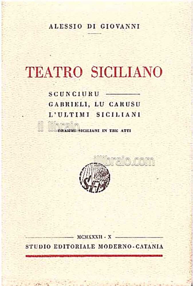 Teatro Siciliano. Scunciuro - Gabrieli - Lu Carusu - L'Ultimi …