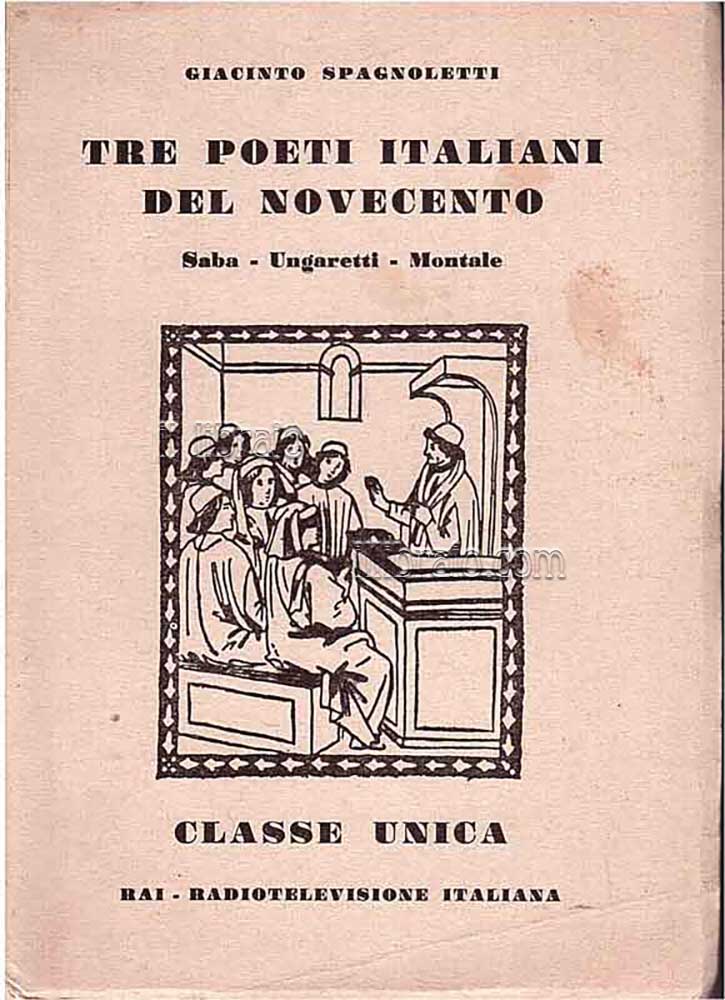 Tre poeti italiani del novecento. Saba - Ungaretti - Montale