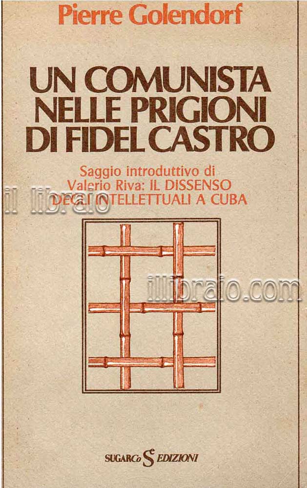 Un comunista nelle prigioni di Fidel Castro