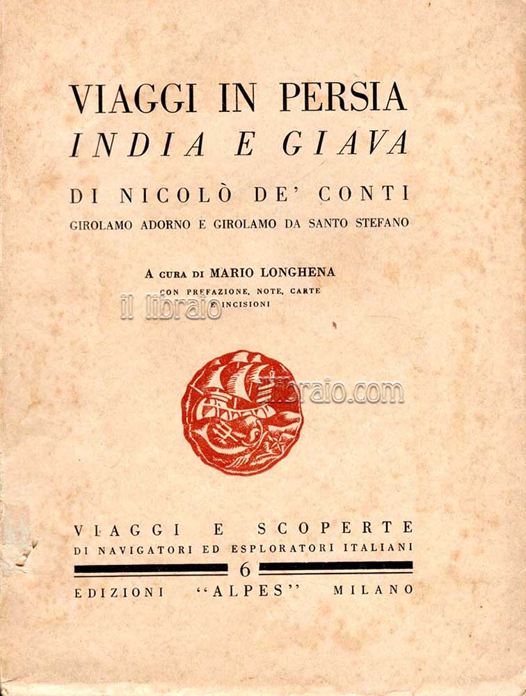 Viaggi in Persia, India e Giava di Nicolò de' Conti, …