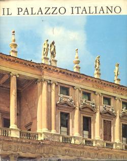 IL PALAZZO ITALIANO DAL SECOLO XI AL SECOLO XIX