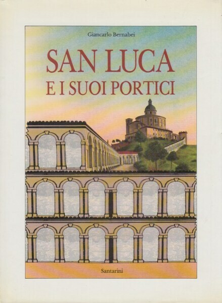 SAN LUCA E I SUOI PORTICI