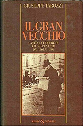 IL GRAN VECCHIO. La vita e le opere di Giuseppe …