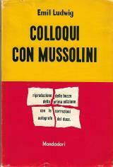 COLLOQUI CON MUSSOLINI. Riproduzione delle bozze della prima edizione con …