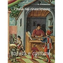 SOCIETA' E COSTUME. Volume 5. L'ITALIA NEL RINASCIMENTO (2 Tomi)