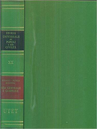 STORIA UNIVERSALE DEI POPOLI E DELLE CIVILTA'. VOLUME 20. ASIA …