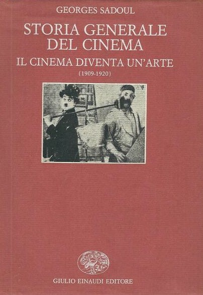 STORIA GENERALE DEL CINEMA. IL CINEMA DIVENTA UN'ARTE (1909-1920)