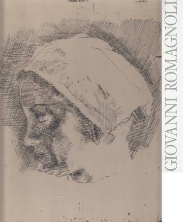 GIOVANNI ROMAGNOLI. Pitture. Incisioni. Disegni. Sculture