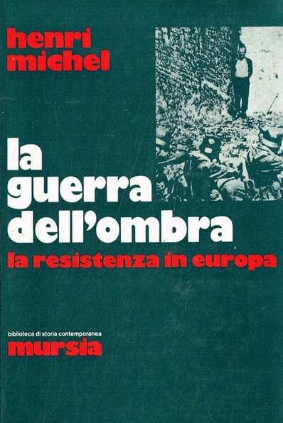 LA GUERRA DELL'OMBRA. La resistenza in Europa