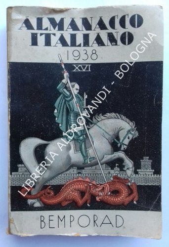 ALMANACCO ITALIANO. VOLUME XLIII PER L'ANNO COMUNE 1938. Piccola enciclopedia …