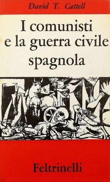 I COMUNISTI E LA GUERRA CIVILE SPAGNOLA