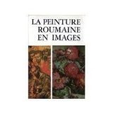 LA PEINTURE ROUMAINE EN IMAGES