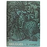 BRUEGEL. Le stampe