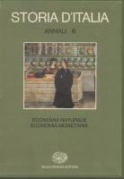 STORIA D'ITALIA. ANNALI 6. ECONOMIA NATURALE ECONOMIA MONETARIA