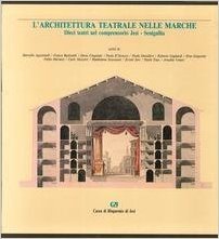L'ARCHITETTURA TEATRALE NELLE MARCHE. Dieci teatri nel comprensorio Jesi - …