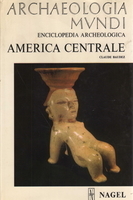 ARCHAEOLOGIA MUNDI. AMERICA CENTRALE