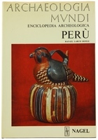 ARCHAEOLOGIA MUNDI. PERU'