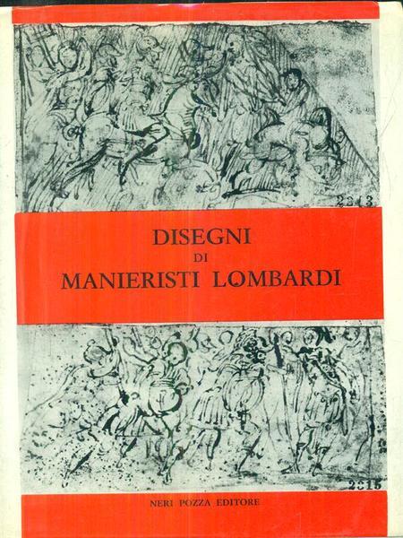 DISEGNI DI MANIERISTI LOMBARDI