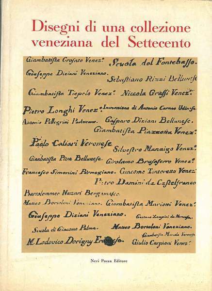 DISEGNI DI UNA COLLEZIONE VENEZIANA DEL SETTECENTO. Catalogo della mostra