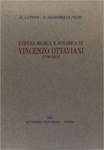 L'OPERA MEDICA E BOTANICA DI VINCENZO OTTAVIANI 1790-1853