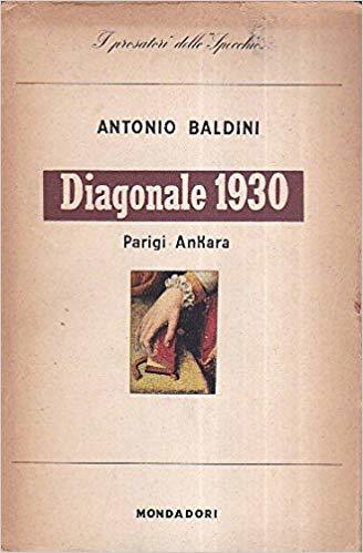 DIAGONALE 1930. Parigi-Ankara. Note di viaggio