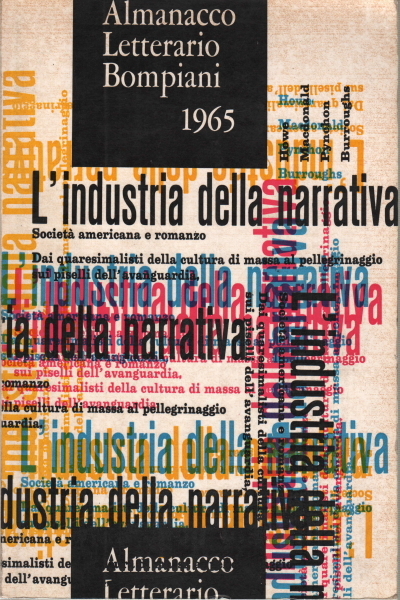ALMANACCO LETTERARIO BOMPIANI 1965. L'INDUSTRIA DELLA NARRATIVA