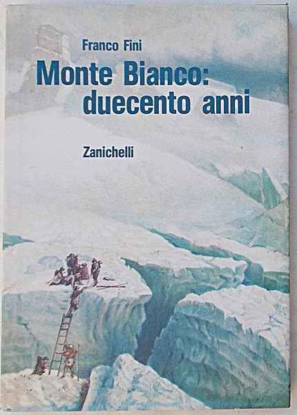 MONTE BIANCO: DUECENTO ANNI
