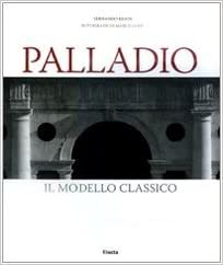 PALLADIO. Il modello classico