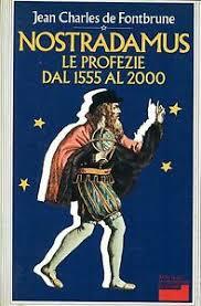 NOSTRADAMUS. Le profezie dal 1555 al 2000