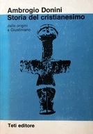 STORIA DEL CRISTIANESIMO. Dalle origini a Giustiniano