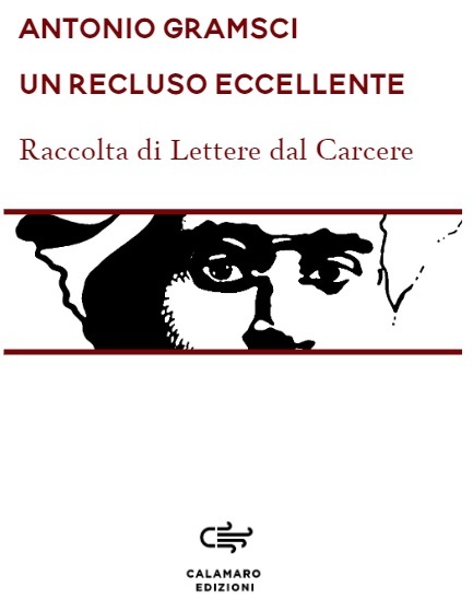 UN RECLUSO ECCELLENTE. Raccolta di lettere dal carcere