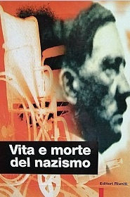 VITA E MORTE DEL NAZISMO. Le origini del genocidio nazista. …