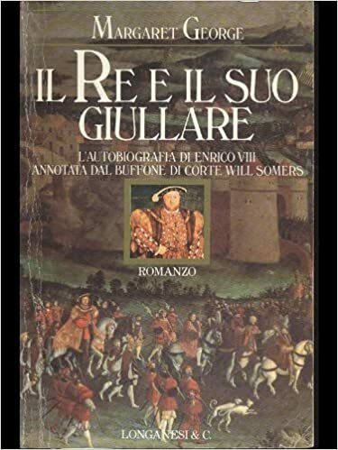 IL RE E IL SUO GIULLARE. L'autobiografia di Enrico VIII …