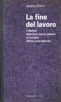 LA FINE DEL LAVORO. Il declino della forza lavoro globale …