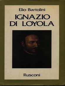 IGNAZIO DI LOYOLA